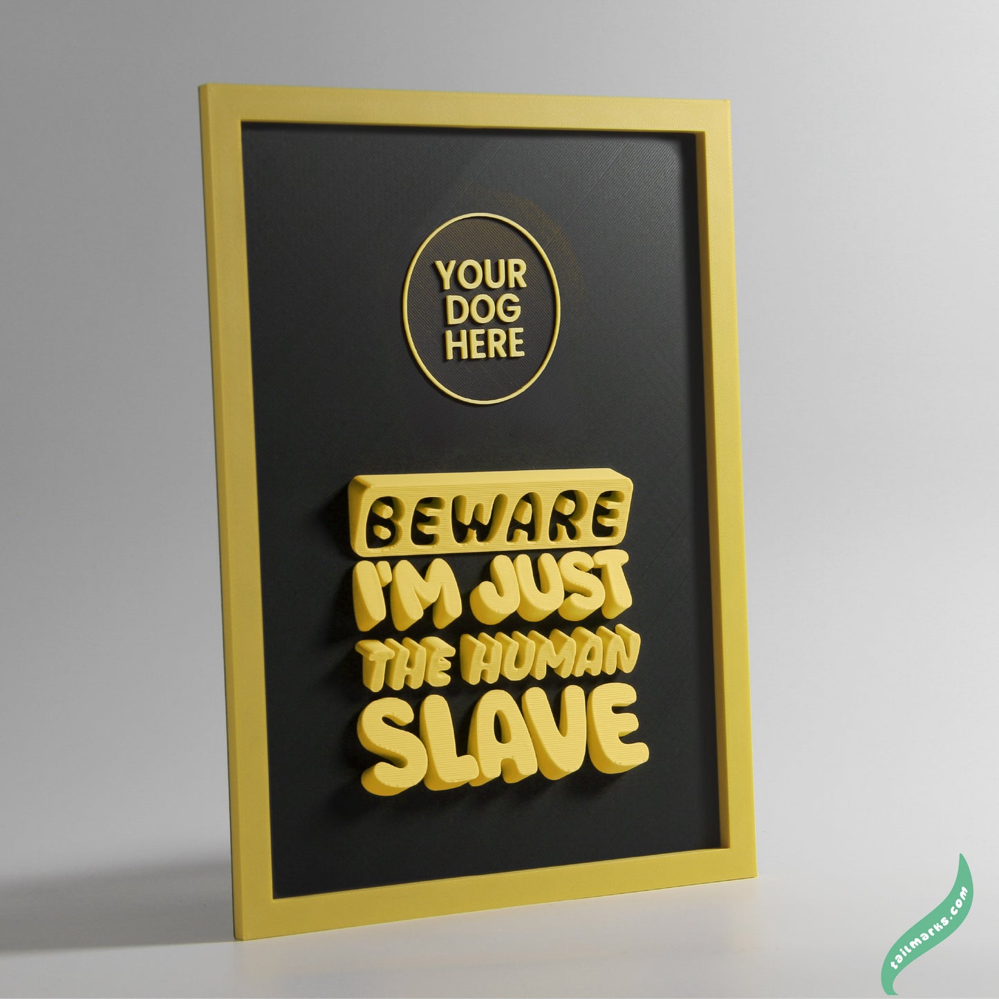 Personalised Dog Wall Decor "Beware — I'm Just the Human Slave" Framed in 3D