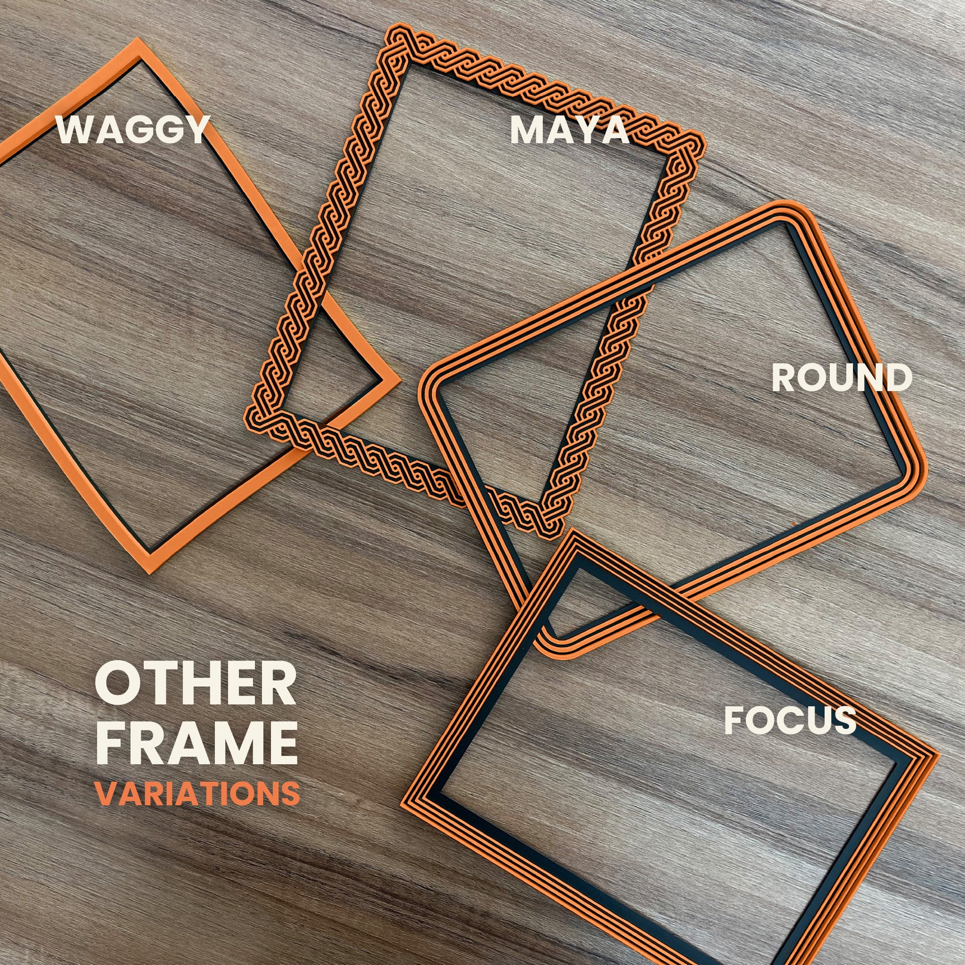 Three decorative frames labeled 'Waggy', 'Maya', and 'Round' on a wooden surface. Frames variations